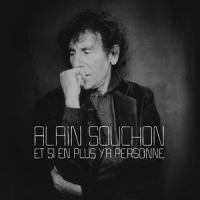 Et Si En Plus Y'a Personne_Alain Souchon