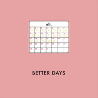 better days_eli.,Eli Lucas