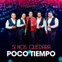 Si Nos Quedara Poco Tiempo_Super Quinteto,Yoel Henríquez,Rafael Esparza Ruiz