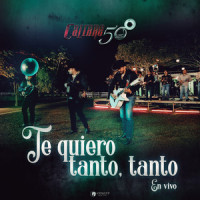 Te Quiero Tanto, Tanto_Calibre 50