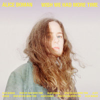 Wish We Had More Time_Alice Boman