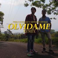 Olvidame (feat. Pablo Gonzalez)_Gervacio Ortega,Pablo González