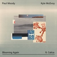 Blooming Again_Paul Moody,Kyle McEvoy