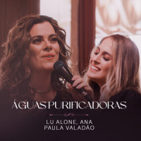 Águas Purificadoras_Lu Alone,Ana Paula Valadão