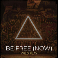 Be Free (Now)_Wild Play