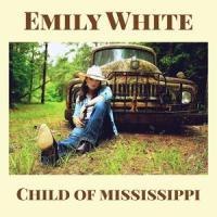 Child of Mississippi_Emily White