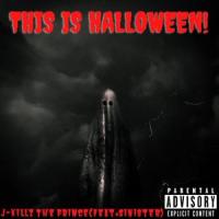 This Is Halloween (feat. SINister)_J-Killz The Prince,Sinister