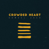 Crowded Heart_Samuel Jack