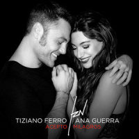 Acepto Milagros_Tiziano Ferro,Ana Guerra