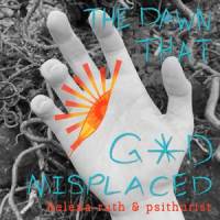 The Dawn That Gxd Misplaced_Helena Ruth,Psithurist
