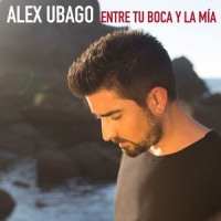Entre tu boca y la mía_Alex Ubago