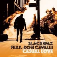 Casual Love_Slackwax,Don Cavalli