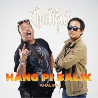 Hang Pi Balik_Khalifah