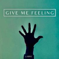 Give Me Feeling_Libre,Alex Libre