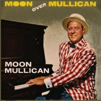 You Don't Have to Be a Baby to Cry_Moon Mullican