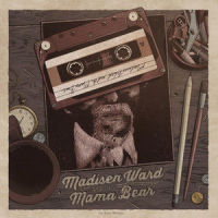 Everybody's Got Problems_Madisen Ward and The Mama Bear,Nathan Chapman,Madisen Ward,Ruth Ward