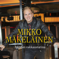 Meidän rakkaustarina_Mikko Mäkeläinen,Kalle Kulmala,Henri Leppä