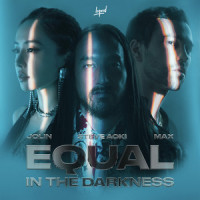 Equal in the Darkness_蔡依林,Steve Aoki,MAX