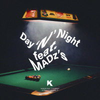 Day 'N' Night feat. MADz's_K