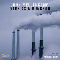 Dark As A Dungeon_John Mellencamp