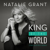 King Of The World_Natalie Grant