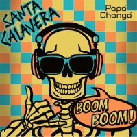 Santa Calavera(Boom Boom)_Papa Chango