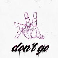 don't go_They Never Say No
