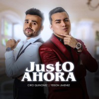 Justo Ahora_Ciro Quiñonez,Yeison Jimenez