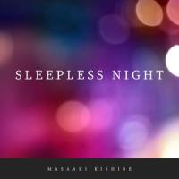 Sleepless Night_岸部真明