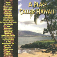 A Place Called Hawaii_Nathan Aweau,Mahaka Sons of Ni'ihau,Country Comfort,Henry Kapono