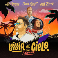 Vivir el Cielo_Alex Campos,Evan Craft,Alex Zurdo