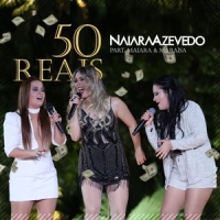 50 Reais_Naiara Azevedo,Maiara e Maraísa