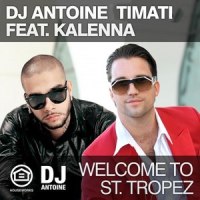 Welcome to St. Tropez_DJ Antoine,Timati,Kalenna