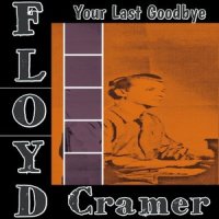 Your Last Goodbye_Floyd Cramer