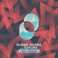 I Go Crazy_Robbie Rivera,Sakura
