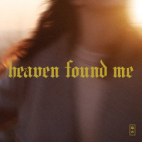 Heaven Found Me_NewSpring Worship,Bridget Vogel