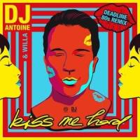 Kiss Me Hard_DJ Antoine,Willa