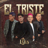 El Triste_Los Lara