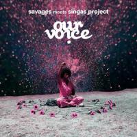 Our Voice(feat. Singas Project)_Savages,Singas Project