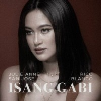 Isang Gabi_Julie Anne San Jose,Rico Blanco