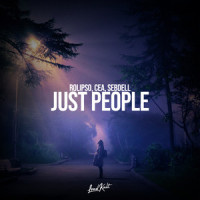 Just People_Rolipso,CEA,Sebdell,Rocco Scribano,Umberto Cea,Samuel Meier