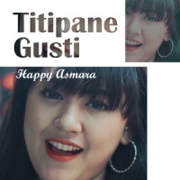 Titipane Gusti_Happy Asmara