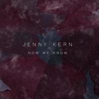 Now We Know_Jenny Kern