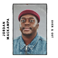 Over & Out_Jordan Mackampa,Matt Ingram,Benjamin Francis Leftwich