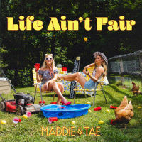 Life Ain't Fair_Maddie & Tae