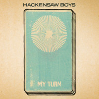 My Turn_Hackensaw Boys,Sara Beck