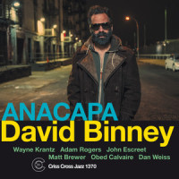 Anacapa_David Binney,Adam Rogers,Dan Weiss,John Escreet,Louis Cole,Matt Brewer,Nina Geiger,Obed Calvaire,Sergio Krakowski,Wayne Krantz