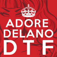 D T F_Adore Delano