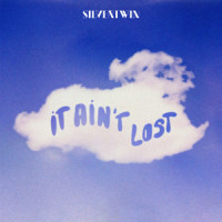 It Ain't Lost_Silvertwin,Isaac Shalam