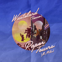 Paper Towns_Wasteland,Mileo